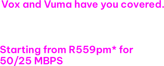 Vuma 60 Day Promo Copy V3 | Vox | Fibre to the Home